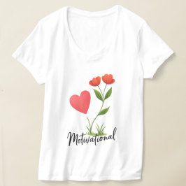 Heart & Flowers Motivatie Shirt