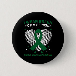 Heart I Wear Green For My Friend Kidney Disease Aw Ronde Button 5,7 Cm