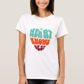 Heart Knows Best T-shirt (Voorkant)