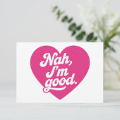 Heart Nah Im Good Anti-Valentijnsdag Single Aware Bedankkaart (Staand voorkant)