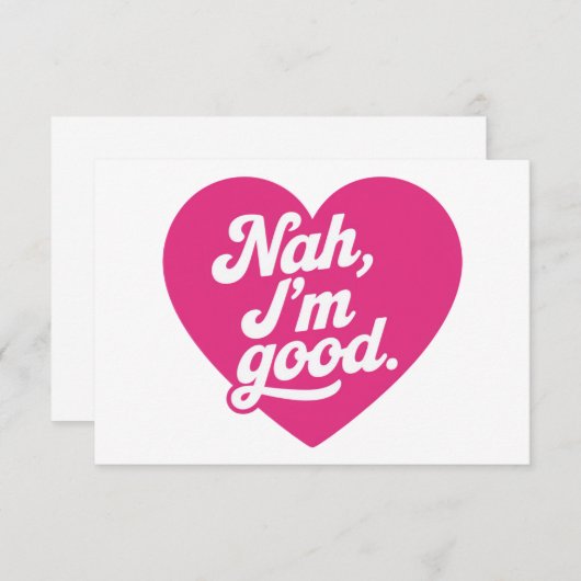 Heart Nah Im Good Anti-Valentijnsdag Single Aware Bedankkaart (Voorkant / Achterkant)