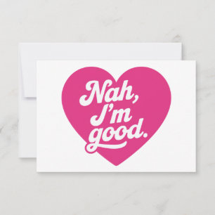 Heart Nah Im Good Anti-Valentijnsdag Single Aware Bedankkaart