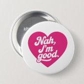 Heart Nah Im Good Anti-Valentijnsdag Single Aware Ronde Button 7,6 Cm (Voorkant /achterkant)