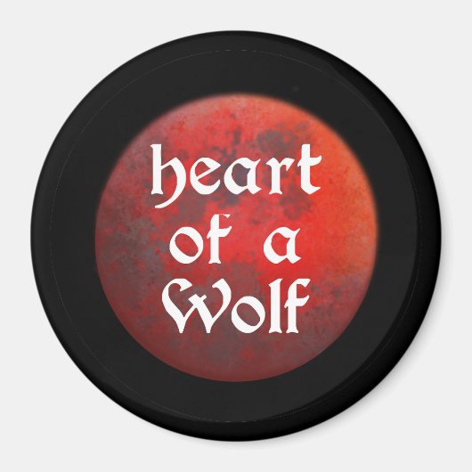 Heart of a Wolf Magnet (Voorkant)