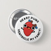 Heart Puns Ventricle Mijn Fancy Funny Anatomy Pun Ronde Button 5,7 Cm (Voorkant /achterkant)