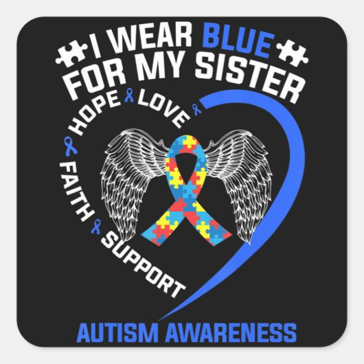 Heart Ribbon I Draag Blue voor mijn zuster Autism  Vierkante Sticker (Voorkant)