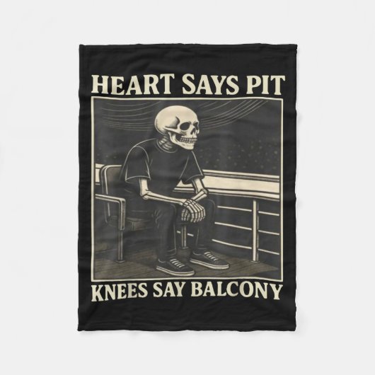 Heart Says T Knees Say Balcony  Fleece Deken (Voorkant)