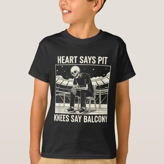 Heart Says T Knees Say Balcony Shirt Funny Skeleto (Voorkant)