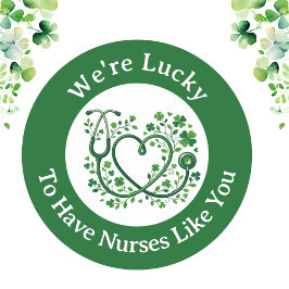 Heart Shamrock Stethoscope Lucky to Have Nurses  Ronde Sticker