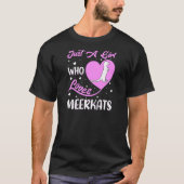 Heart Shape Meerkat is gewoon een meisje dat van M T-shirt (Voorkant)