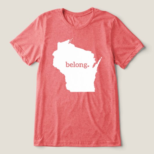 Heart Wisconsin Belong State Map Tri-Blend Shirt (Design voorkant)