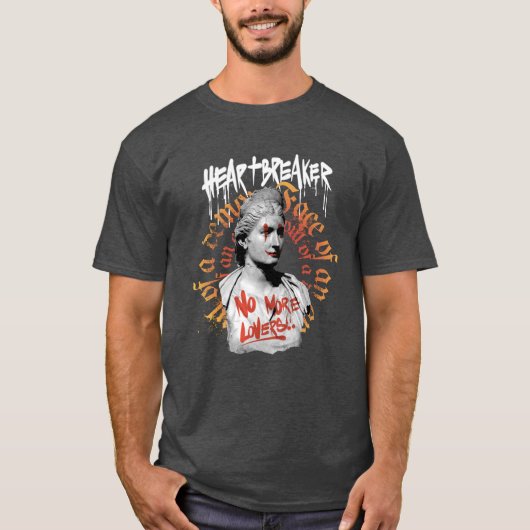 Heartbreaker Geen Liefhebbers meer Standbeeld T-shirt (Voorkant)