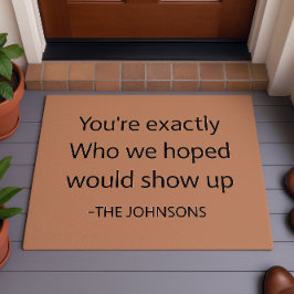 Heartfelt Welcome "Exactly Who We Hoped For"Custom Deurmat