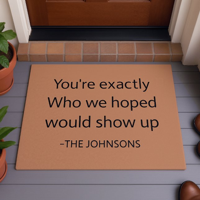 Heartfelt Welcome "Exactly Who We Hoped For"Custom Deurmat (Creator heeft geüpload)