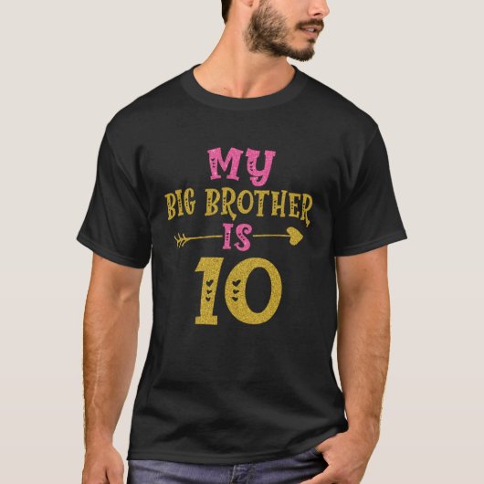 Hearts 10th Bday For Big Brother From Sister Broth T-shirt (Voorkant)