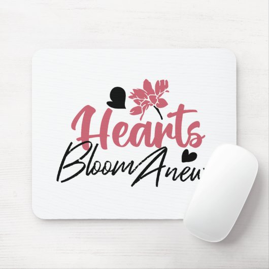 Hearts Bloom Anew - Inspirerend Bloemen Quote Muismat (Met muis)