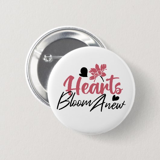 Hearts Bloom Anew - Inspirerend Bloemen Quote Ronde Button 5,7 Cm (Voorkant /achterkant)