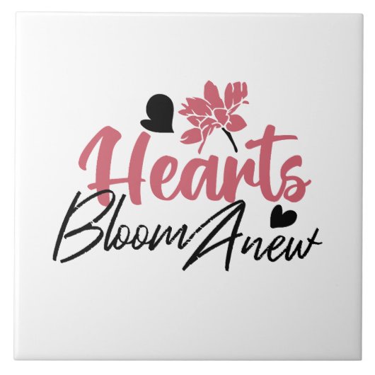 Hearts Bloom Anew - Inspirerend Bloemen Quote Tegeltje (Voorkant)