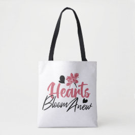 Hearts Bloom Anew - Inspirerend Bloemen Quote Tote Bag