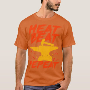 Heat Beat Repat Blacksmith Gift T-shirt