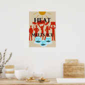 Heat Melts Ice Protest  Poster (Keuken)