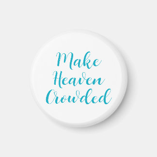 Heaven Crowded Magneet