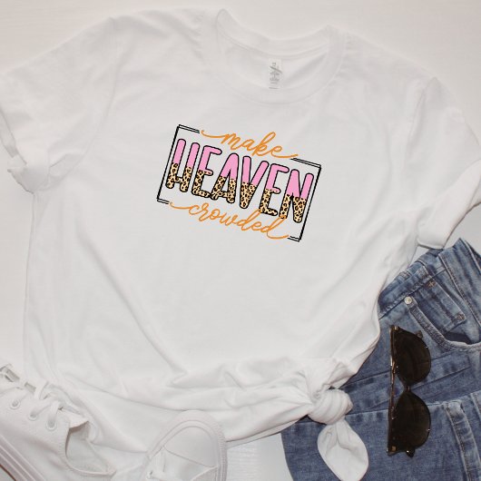 Heaven Crowded T-shirt