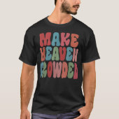 Heaven Crowded T-shirt (Voorkant)
