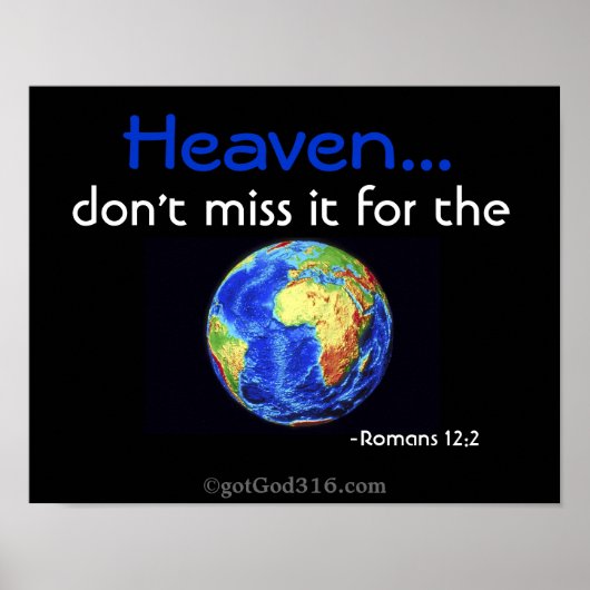 Heaven don't miss it 4 the world! gotGod316.com Poster (Voorkant)
