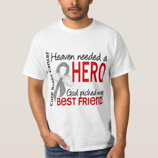 Heaven had een Hero Brain Cancer Beste Vriend nodi T-shirt (Voorkant)