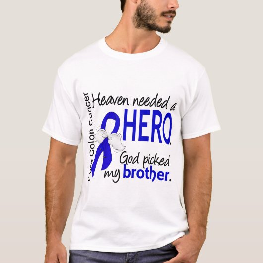 Heaven had een Hero Colon Cancer Brother nodig T-shirt (Voorkant)