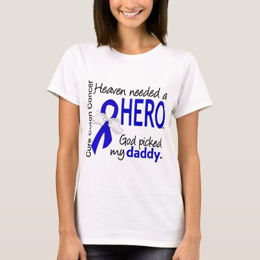 Heaven had een Hero Colon Cancer papa nodig T-shirt (Voorkant)