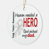 Heaven had een Hero Dad Lung Cancer nodig Keramisch Ornament (Links)