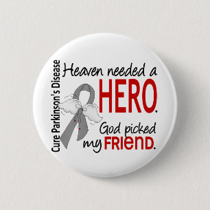 Heaven had een Hero Friend Parkinson nodig Ronde Button 5,7 Cm