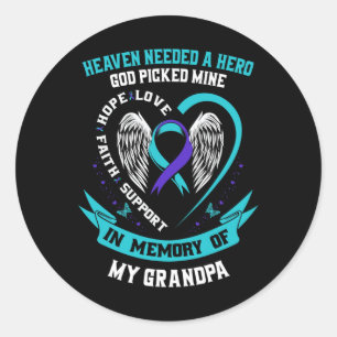Heaven had een Hero God nodig die mijn opa zelfmoo Ronde Sticker