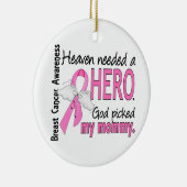Heaven had een Hero mammie borstkanker nodig Keramisch Ornament (Rechts)