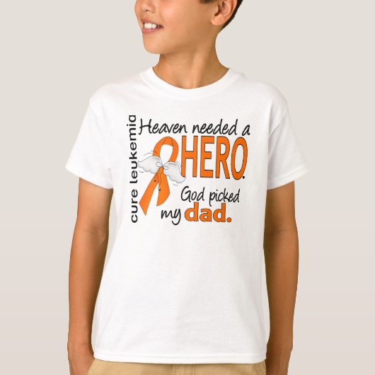 Heaven had een Hero Papa leukemie nodig T-shirt (Voorkant)