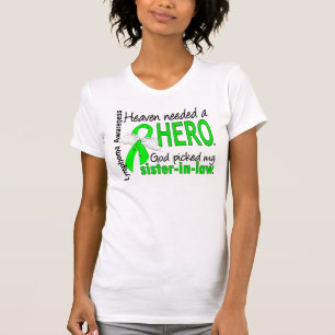 Heaven had een Hero zuster-in-Law lymfoom nodig T-shirt