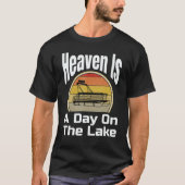 Heaven Is A Day On The Lake Pontoon Boat Boating T-shirt (Voorkant)