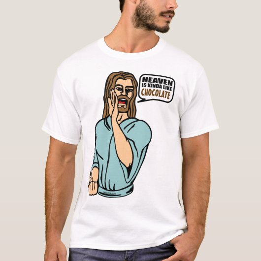 HEAVEN IS KINDA ALS CHOCOLAAT T-SHIRT (Voorkant)