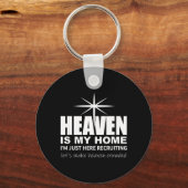 Heaven Is My Home Christian Make Heaven Crowded Je Sleutelhanger (Voorkant)