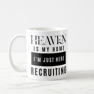 Heaven Is My Home Ik ben hier gewoon het werven va Koffiemok