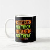 Heaven Is No Trick Hell Is No Treat - Christian Ha Koffiemok (Links)