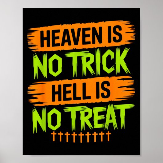 Heaven Is No Trick Hell Is No Treat - Christian Ha Poster (Voorkant)