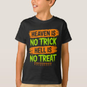 Heaven Is No Trick Hell Is No Treat - Christian Ha T-shirt (Voorkant)