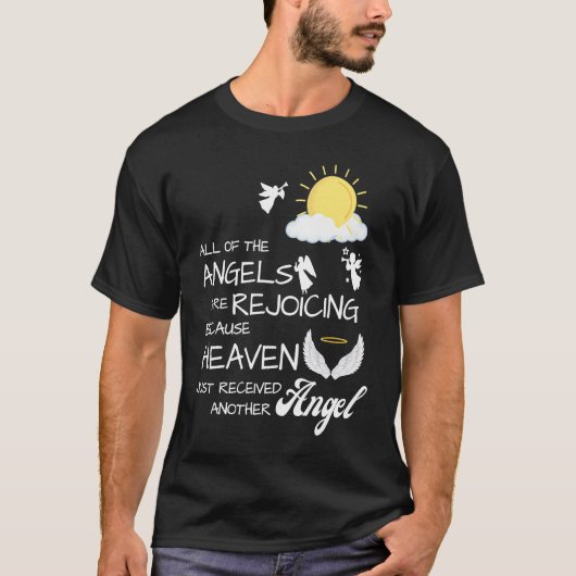 Heaven Just Received Another Angel Sympathy Condol T-shirt (Voorkant)