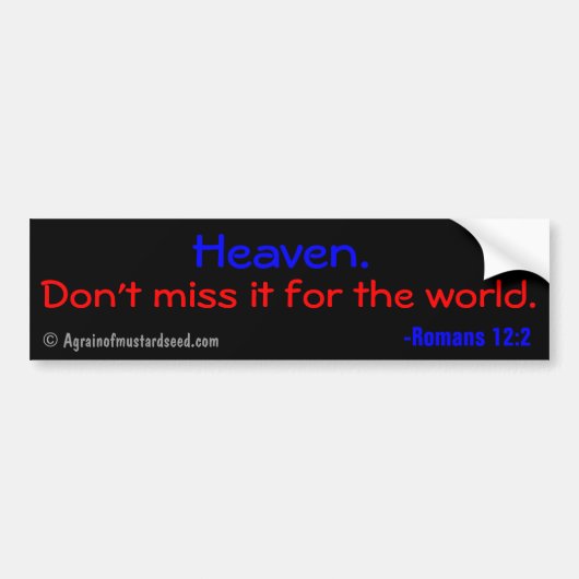 Heaven, mis het niet voor de wereld bumpersticker (Voorkant)