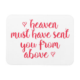Heaven moet je hebben gestuurd - Romantic quote Ma Magneet