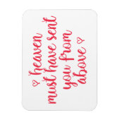 Heaven moet je hebben gestuurd - Romantic quote Ma Magneet (Verticaal)