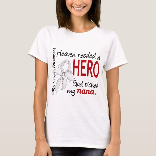 Heaven Need A Hero Nana Lung Cancer T-shirt (Voorkant)